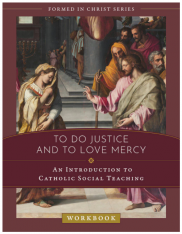 Formed In Christ: To Do Justice And To Love Mercy Workbook